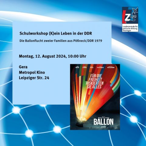 Schulworkshop (K)ein Leben in der DDR – Die Ballonflucht zweier Familien aus Pößneck/DDR 1979