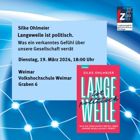 Silke Ohlmeier: Langeweile ist politisch. Was ein verkanntes Gefühl über unsere Gesellschaft verrät