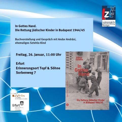 In Gottes Hand. Die Rettung jüdischer Kinder in Budapest 1944/45