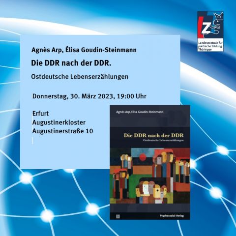 Agnès Arp, Élisa Goudin-Steinmann: Die DDR nach der DDR. Ostdeutsche Lebenserzählungen