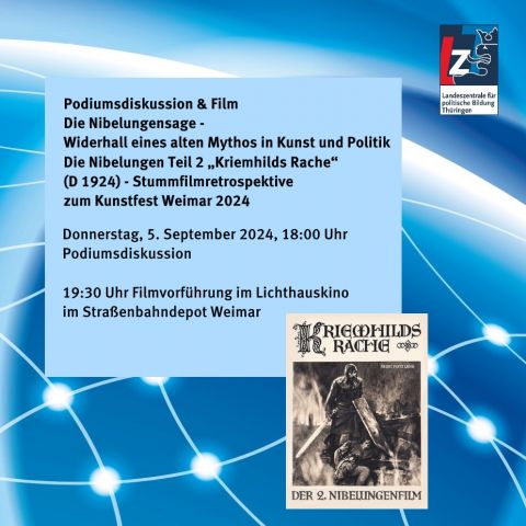 Podiumsdiskussion & Film: Die Nibelungensage - Widerhall eines alten Mythos in Kunst und Politik | Die Nibelungen Teil 2 „Kriemhilds Rache“ (D 1924) - Stummfilmretrospektive zum Kunstfest Weimar 2024