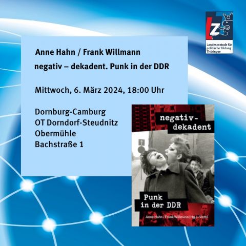 Anne Hahn / Frank Willmann: negativ – dekadent. Punk in der DDR