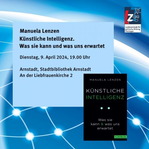 Manuela Lenzen: Künstliche Intelligenz. Was sie kann und was uns erwartet