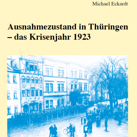 Ausnahmezustand in Thüringen - das Krisenjahr 1923