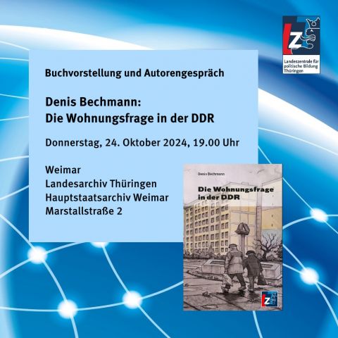 Denis Bechmann: Die Wohnungsfrage in der DDR