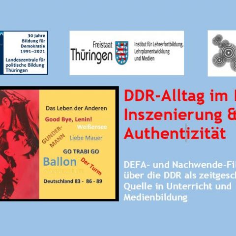 DDR-Alltag im Film -Inszenierung & Authentizität. DEFA- und Nachwende-Filme über die DDR als zeitgeschichtliche Quelle in Unterricht und Medienbildung