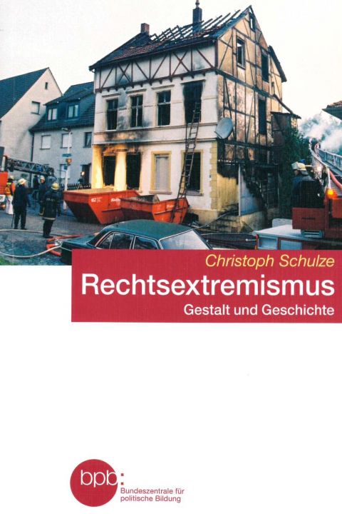 Rechtsextremismus Gestalt und Geschichte