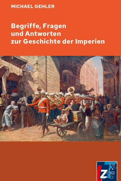 Begriffe, Fragen und Antworten zur Geschichte der Imperien