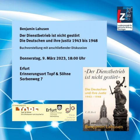 Benjamin Lahusen:  Der Dienstbetrieb ist nicht gestört - Die Deutschen und ihre Justiz 1943 bis 1948