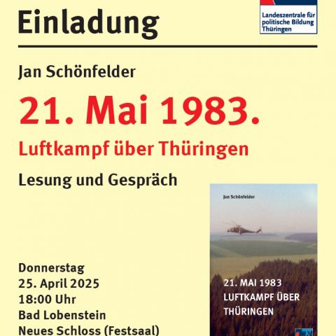 Lesung mit Gespräch: 21. Mai 1983. Luftkampf über Thüringen Dr. Schönfelder