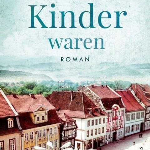 Kati Naumann: „Wo wir Kinder waren“