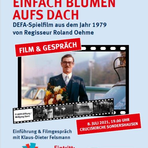 „Einfach Blumen aufs Dach“ (DDR 1979) Film-Tour „Inszenierte Realität…“ zum 75. Jahrestag der DEFA-Gründung mit Klaus-Dieter Felsmann