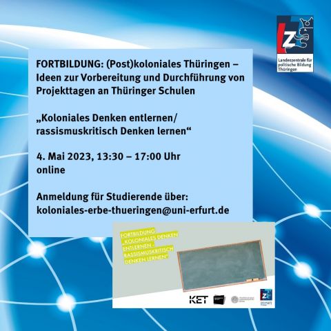 FORTBILDUNG: (Post)koloniales Thüringen – Ideen zur Vorbereitung und Durchführung von Projekttagen an Thüringer Schulen | „Koloniales Denken entlernen/ rassismuskritisch Denken lernen“
