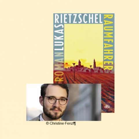 Lukas Rietzschel: Raumfahrer (Roman)