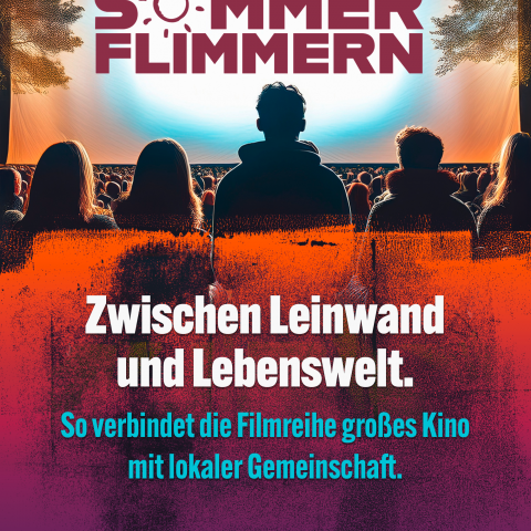 Sommerflimmern - Großes Kino trifft auf lokale Gemeinschaft in Schmölln