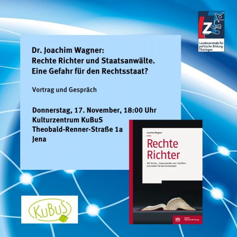 Dr. Joachim Wagner: Rechte Richter und Staatsanwälte. Eine Gefahr für den Rechtsstaat?