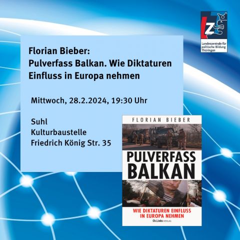 Florian Bieber: Pulverfass Balkan. Wie Diktaturen Einfluss in Europa nehmen