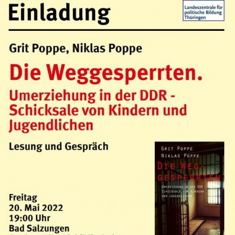 Grit Poppe, Niklas Poppe: Die Weggesperrten. Umerziehung in der DDR - Schicksale von Kindern und Jugendlichen - Lesung und Gespräch