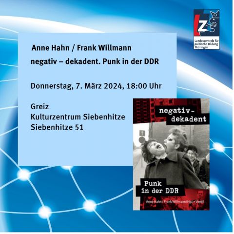 Anne Hahn / Frank Willmann: negativ – dekadent. Punk in der DDR