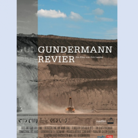 GUNDERMANN REVIER (D 2019). Dokumentarfilm von Grit Lemke