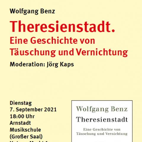 Wolfgang Benz: Theresienstadt. Eine Geschichte von Täuschung und Vernichtung