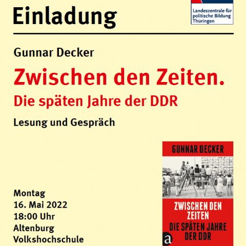Gunnar Decker: Zwischen den Zeiten. Die späten Jahre der DDR