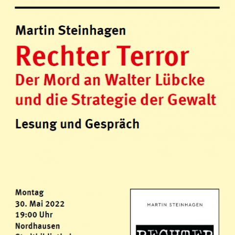 Martin Steinhagen: Rechter Terror - Der Mord an Walter Lübcke und die Strategie der Gewalt