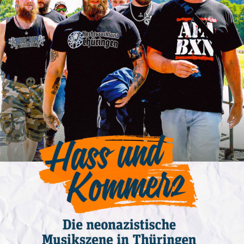 Hass und Kommerz. Die neonazistische Musikszene in Thüringen