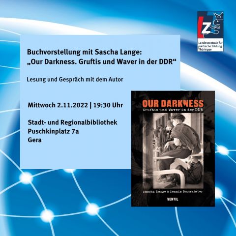 Buchvorstellung mit Sascha Lange: „Our Darkness. Gruftis und Waver in der DDR“