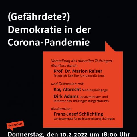 (Gefährdete?) Demokratie in der Corona-Pandemie. Vorstellung ausgewählter Ergebnisse des aktuellen Thüringen-Monitors und Podiumsgespräch
