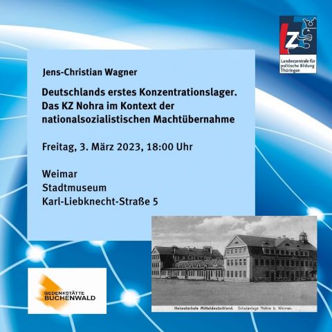 Jens-Christian Wagner: Deutschlands erstes Konzentrationslager. Das KZ Nohra im Kontext der nationalsozialistischen Machtübernahme