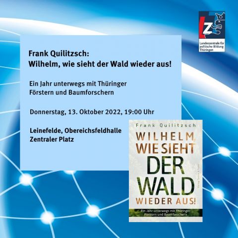 Frank Quilitzsch: Wilhelm, wie sieht der Wald wieder aus!