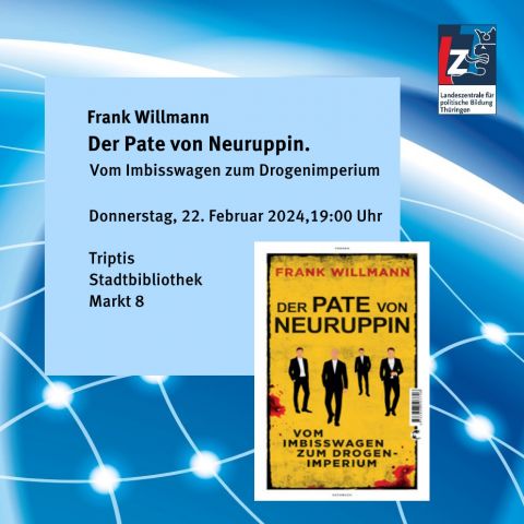 Frank Willmann: Der Pate von Neuruppin. Vom Imbisswagen zum Drogenimperium