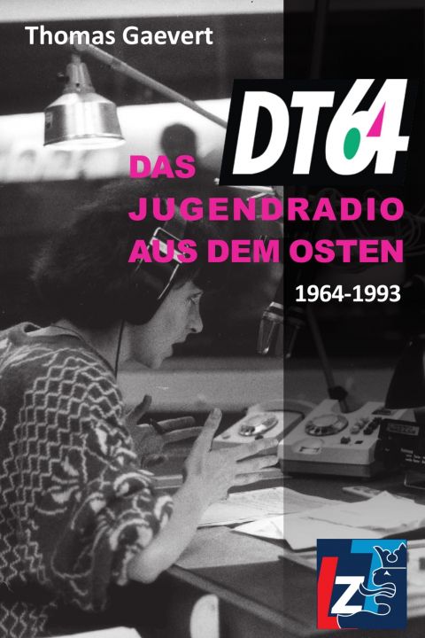 DT64. Das Jugendradio aus dem Osten 1964-1993
