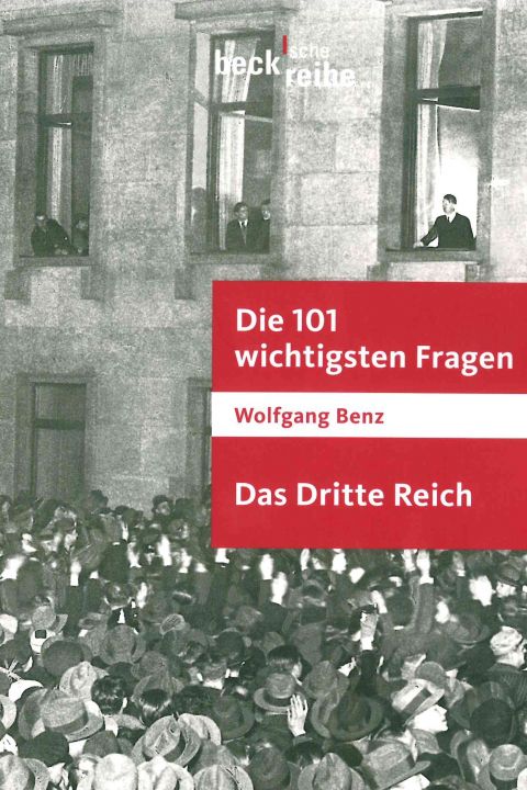 Das Dritte Reich: Die 101 wichtigsten Fragen 