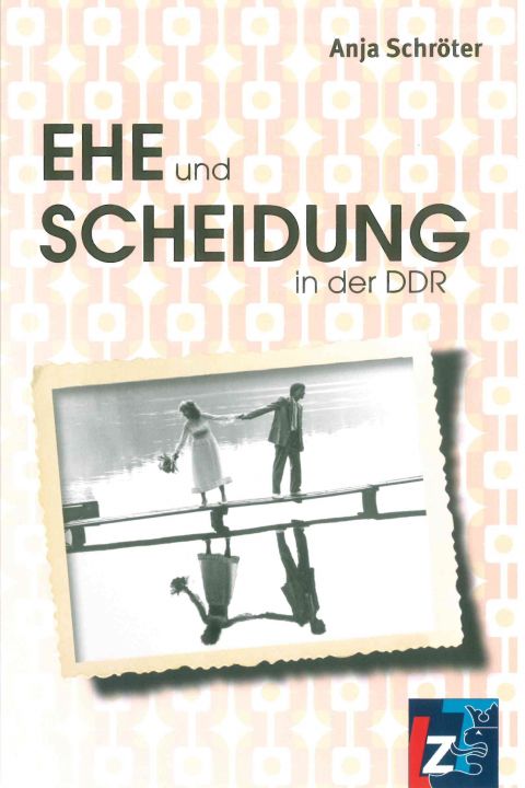 Ehe und Scheidung in der DDR