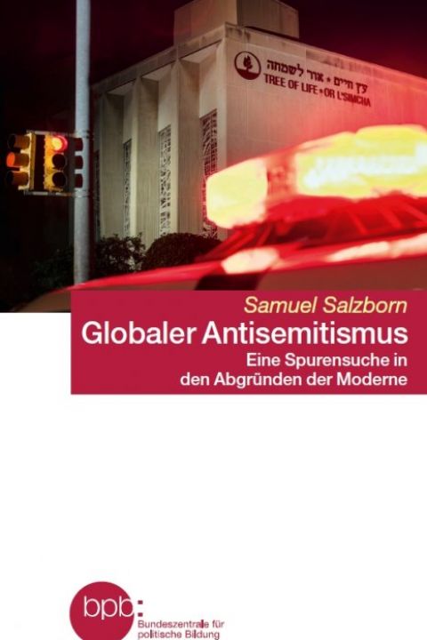 Globaler Antisemitismus. Eine Spurensuche in den Abgründen der Moderne