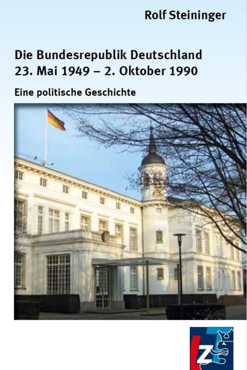 Die Bundesrepublik Deutschland 23. Mai 1949 - 2. Oktober 1990