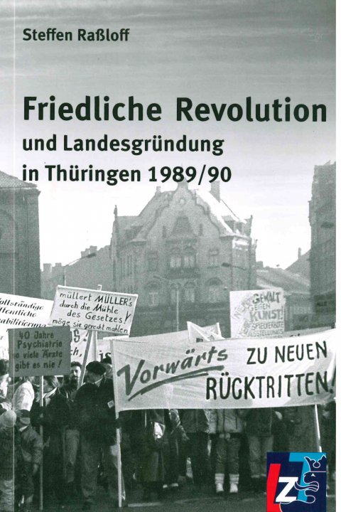 Friedliche Revolution und Landesgründung in Thüringen 1989/90