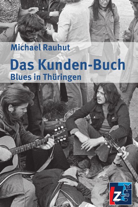 Das Kunden-Buch. Blues in Thüringen
