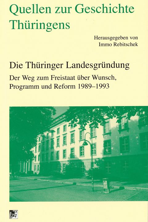 Die Thüringer Landesgründung. der Weg zum Freistaat über Wunsch, Programm und Reform 1989-1993 - Quellen 35