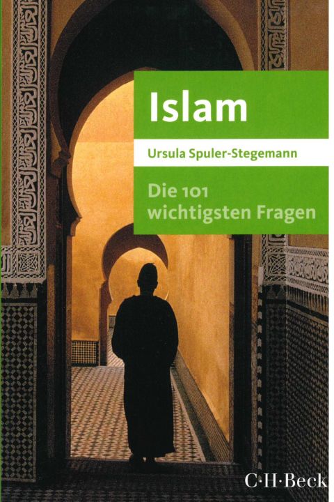 Islam. Die 101 wichtigsten Fragen