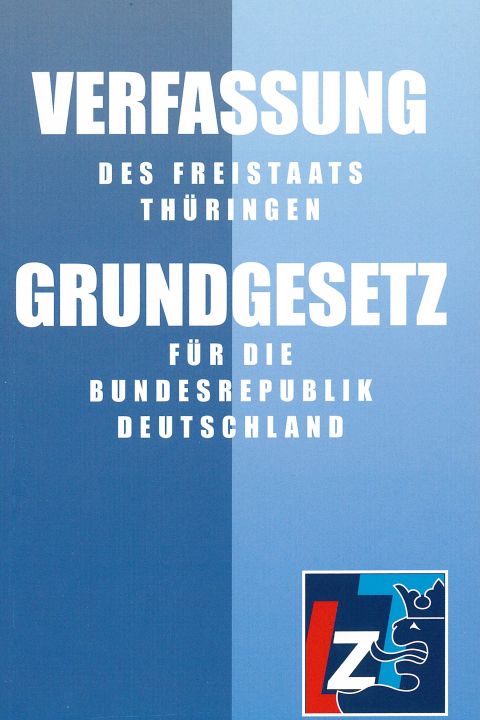 Verfassung des Freistaats Thüringen und Grundgesetz für die Bundesrepublik Deutschland